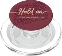 Burgundy Leopard Print Hold on Let Me Overthink This PopSockets PopGrip per MagSafe