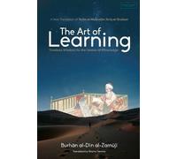 Burhān Al-Dīn Al-Zarnūjī The Art of Learning (Tascabile)