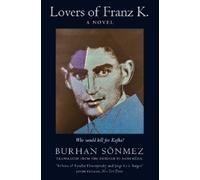 Burhan Sönmez Lovers of Franz K. (Copertina rigida)