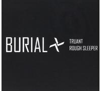 Burial - Burial: Truant/Rough Sleeper