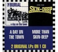 Burial - Day on The Town/More Than Skin