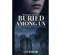 Buried Among Us: The Tragedy of Finding the Right Soul in the Wrong Lifetime