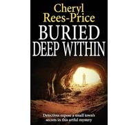 Buried Deep Within: Detectives expose a small town’s secrets in this artful mystery: 10