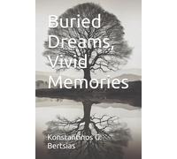 Buried Dreams, Vivid Memories