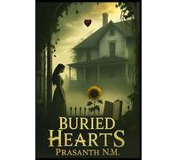 Buried Hearts: Love Grew Where the Secrets Were Hidden