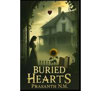 Buried Hearts: Love Grew Where the Secrets Were Hidden