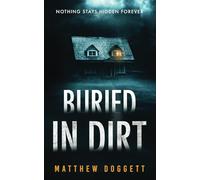 Buried in Dirt: A Mystery-Suspense Novella