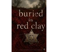 Buried in Red Clay: Some secrets don't stay buried