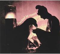 Buried In Roses - Buried In Roses