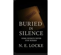 Buried in Silence: Some Secrets Never Stay Buried