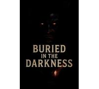 Buried in The Darkness: 1
