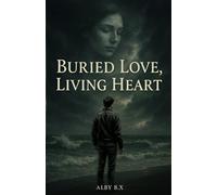 Buried Love, Living Heart