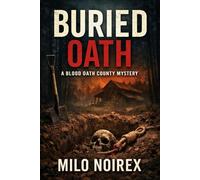 Buried Oath: A Blood Oath County Mystery: 1