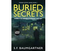Buried Secrets - Where It All Begins: A Suspense Thriller (Large Print)