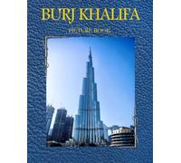 Burj Khalifa in Pictures: A Stunning Visual Journey in Pictures