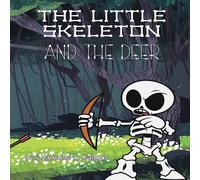 Burj Nathaniel R Galapon The Little Skeleton and the Deer (Tascabile)