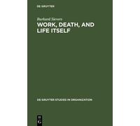 Burkard Sievers Work, Death, and Life Itself (Copertina rigida)