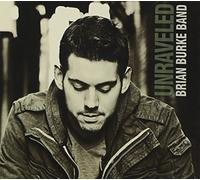 Burke, Brian Band - Unraveled