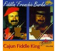 Burke, Fiddlin Frenchie - Cajun Fiddle King