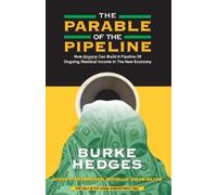 Burke Hedges The Parable of the Pipeline (Tascabile)