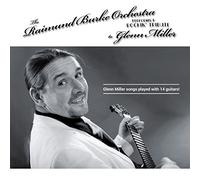 Burke,Raimund Orchestra - A Rockin' Tribute to Glenn Miller