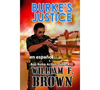 Burke's Justice, en Español: A Bob Burke Action Thriller