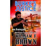 Burke's Justice, en français: La Justice de Burke, Bob Burke Thriller d’Action,