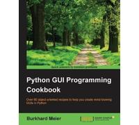 Burkhard A. Meier Python GUI Programming Cookbook (Tascabile)