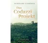 Burkhard Schröder Das Codazzi Projekt (Tascabile)