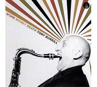 Burkill Tony - Work Money Death