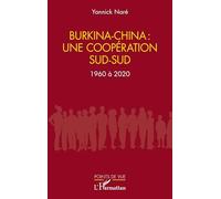 Burkina-China : une coopération sud-sud: 1960 à 2020