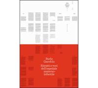 Burlo Garofolo. Ritratti e voci dall'ospedale materno-infantile