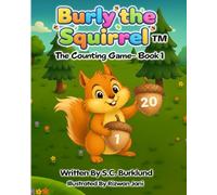 Burly the Squirrel: The Counting Game - Book 1