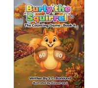 Burly the Squirrel: The Counting Game- Book 4