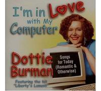 Burman, Dottie - I'M In Love With My Computer