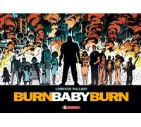 Burn baby burn