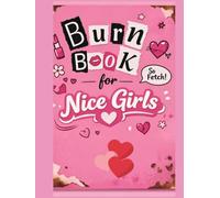 Burn Book: For Nice Girls