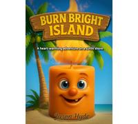 Burn Bright Island: A heart-warming adventure on a sunlit shore