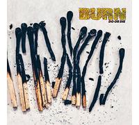 Burn Do Or Die (Vinyl LP) 12" Album
