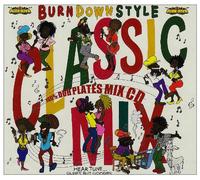 Burn Down Style-Classic Mix