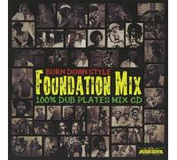 BURN DOWN STYLE ~FOUNDATION MIX~