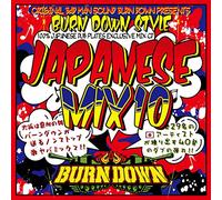 BURN DOWN STYLE JAPANESE MIX 10