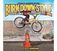 BURN DOWN STYLE JAPANESE MIX~IRIE SELECTION VOL.2~