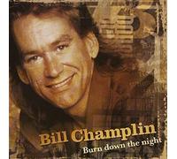 Burn Down the Night by Bill Champlin (2008-09-24)