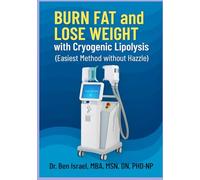 Burn fat and lose weight with cryogenic lipolysis: Easiest Method without Hazzle