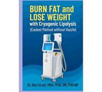 Burn fat and lose weight with cryogenic lipolysis: Easiest Method without Hazzle
