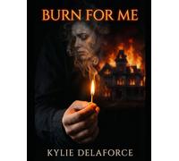 Burn For Me