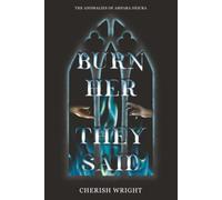 Burn Her They Said: A Dark Fantasy Forbidden Bodyguard Romance