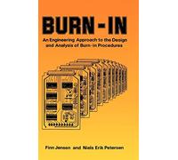 Burn-In: An Engineering Approach to the Design and Analysis of Burn-In Procedures
