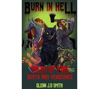 Burn In Hell: Tales of Fire, Death and Vengeance